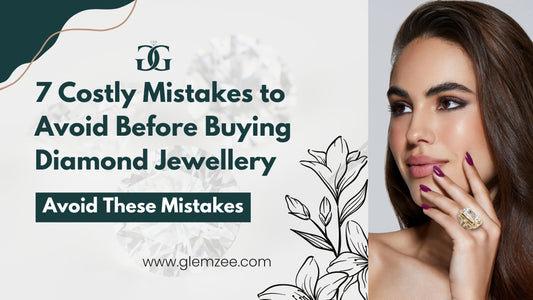 7 Mistakes People Make While Buying Diamond Jewellery!